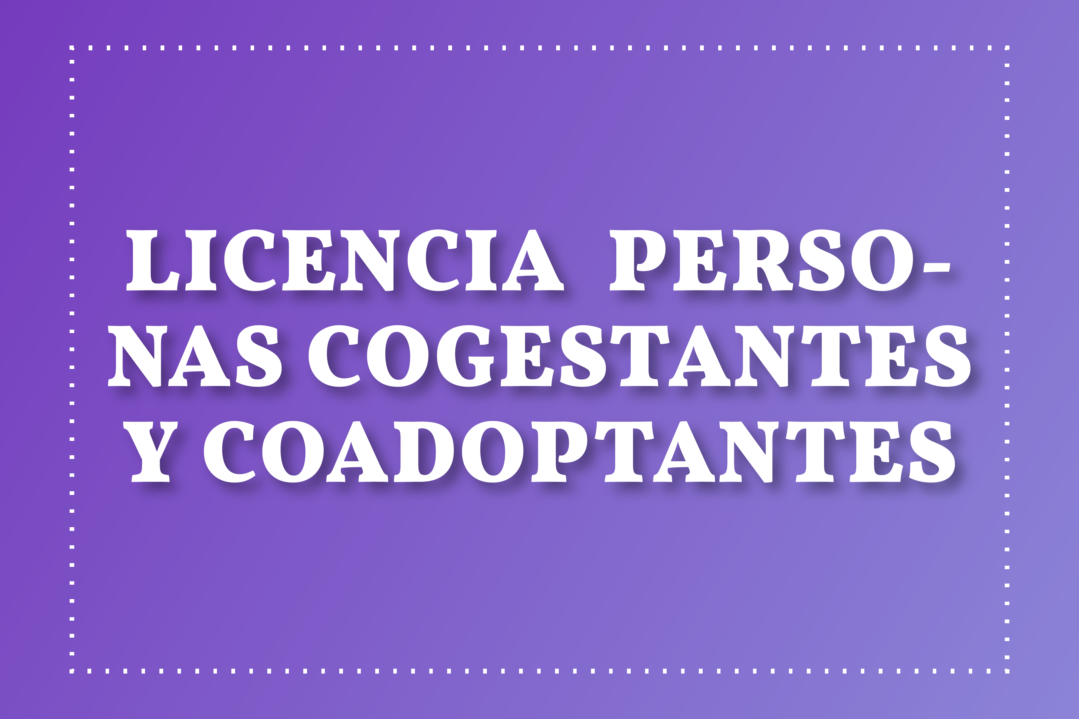 Ordenanza n° 760 – Licencia para personas cogestantes y coadoptantes