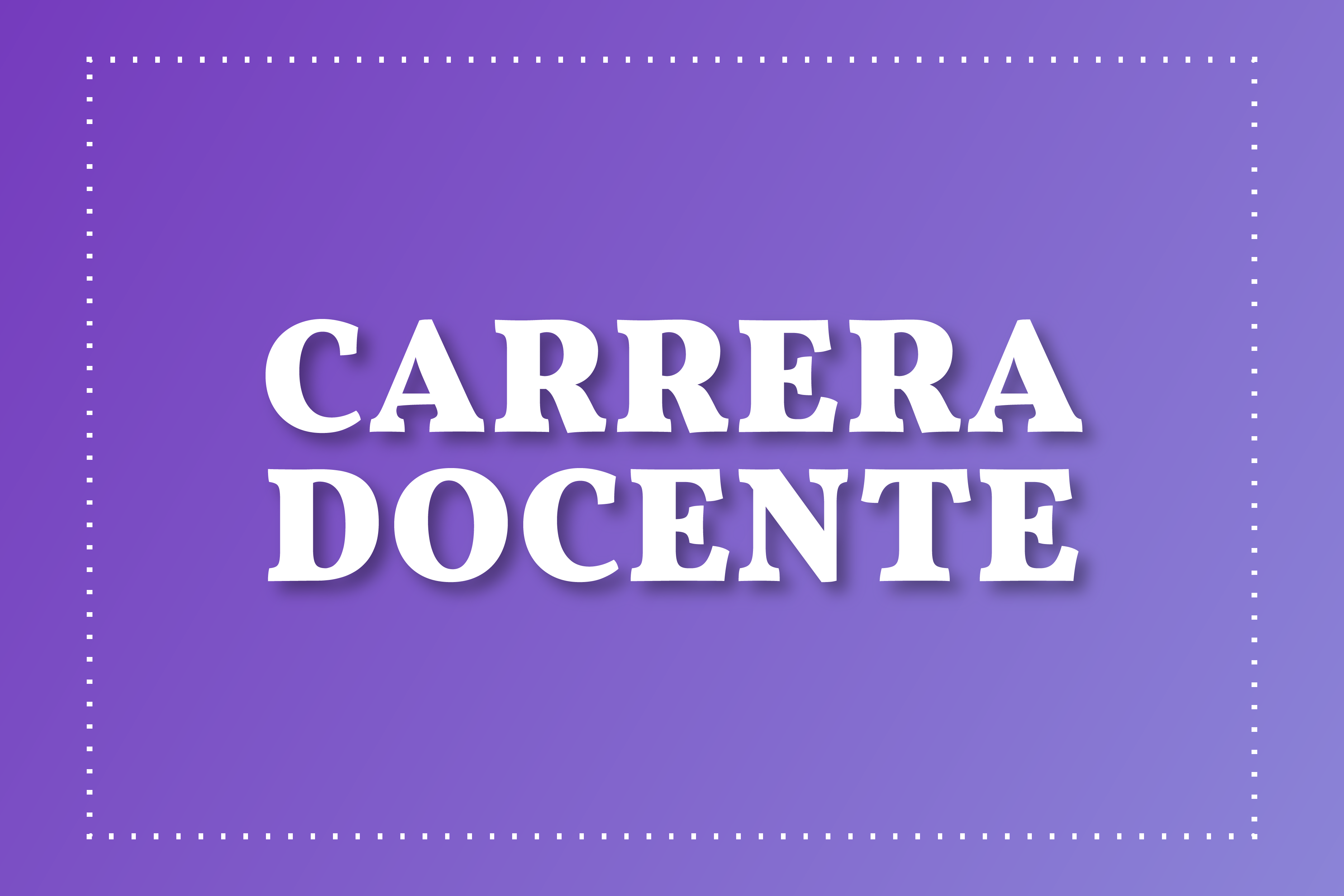 Carrera Docente – Ord. 744/2019