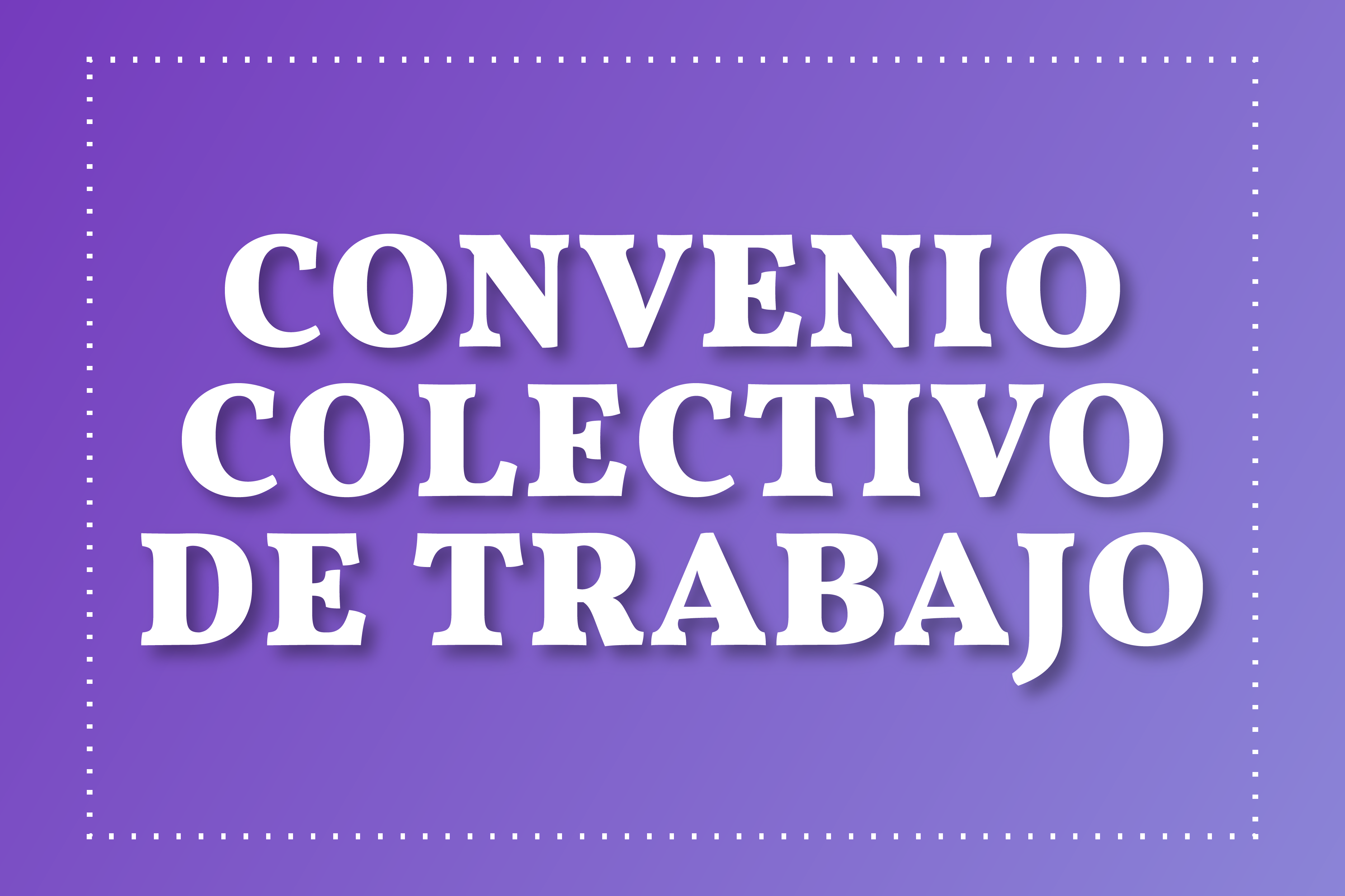 Convenio Colectivo de Trabajo